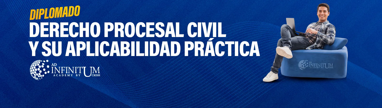 DIPLOMADO EN DERECHO PROCESAL CIVIL Y SU APLICABILIDAD PRÁCTICA