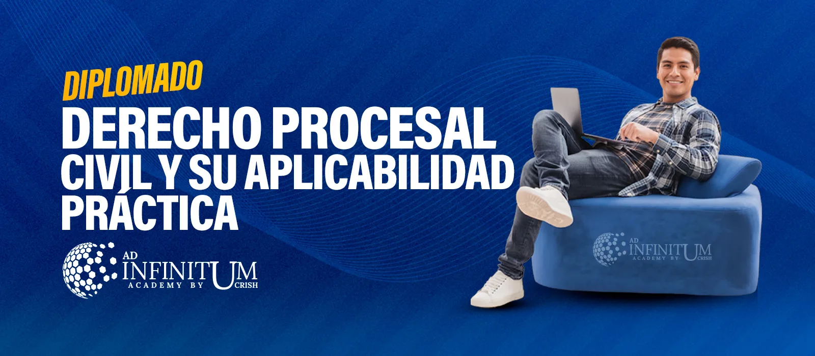 DIPLOMADO EN DERECHO PROCESAL CIVIL Y SU APLICABILIDAD PRÁCTICA