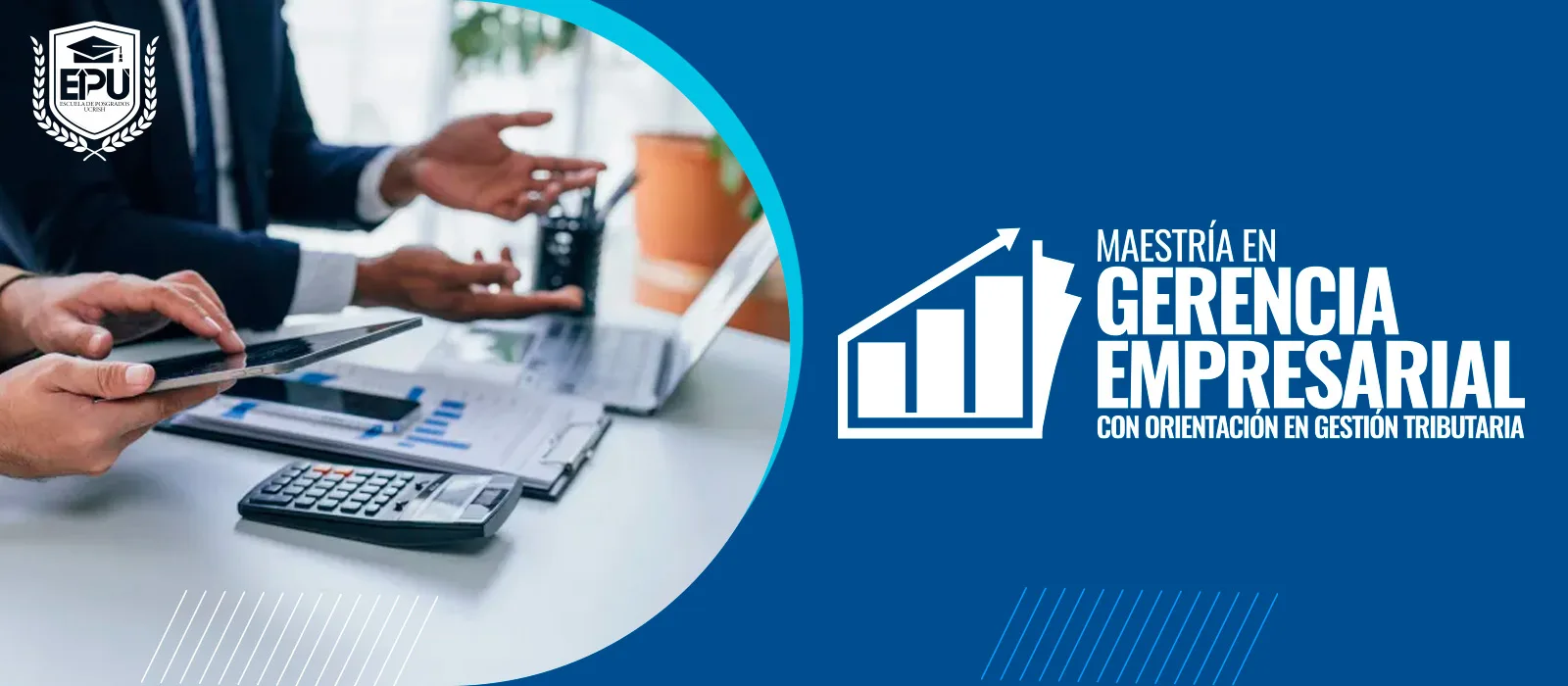 MAESTRÍA EN GERENCIA EMPRESARIAL CON ORIENTACIÓN EN GESTIÓN TRIBUTARIA