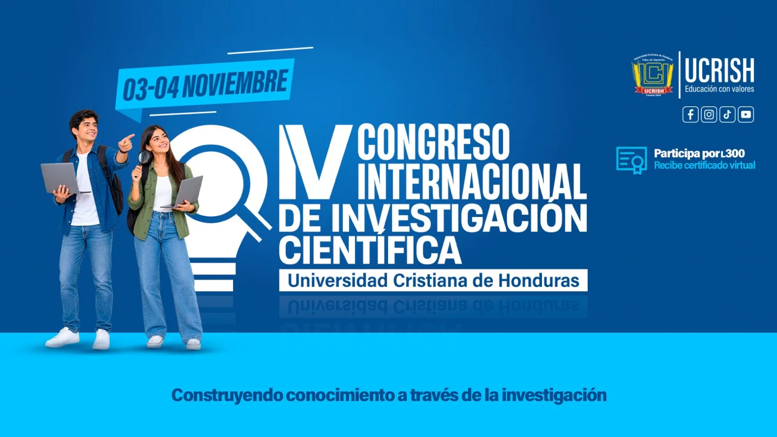 Afiche del IV Congreso Internacional de Investigación Científica de la Universidad Cristiana de Honduras, 03-04 noviembre: participa por L300 y recibe certificado virtual.
